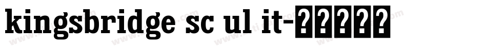 kingsbridge sc ul it字体转换